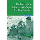 Benny Morris: The Birth of the Palestinian Refugee Problem Revisited