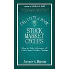 JA Hirsch: The Little Book of Stock Market Cycles How to Take Advantage Time-Proven Patterns