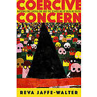 Reva Jaffe-Walter: Coercive Concern