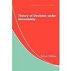 Itzhak Gilboa: Theory of Decision under Uncertainty