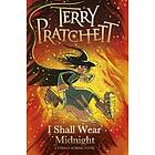 Sir Terry Pratchett: I Shall Wear Midnight