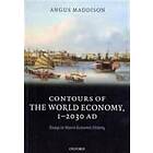 Angus Maddison: Contours of the World Economy 1-2030 AD