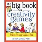 Robert Epstein: The Big Book of Creativity Games: Quick, Fun Acitivities for Jum