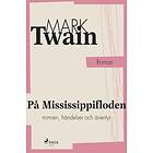 Mark Twain: Pa Mississippifloden