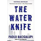 Paolo Bacigalupi: Water Knife