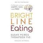 Susan Peirce Thompson: Bright Line Eating