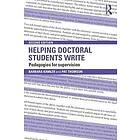 Barbara Kamler, Pat Thomson: Helping Doctoral Students Write