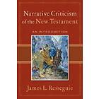 James L Resseguie: Narrative Criticism of the New Testament An Introduction