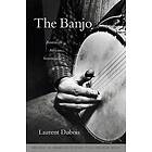 Laurent Dubois: The Banjo