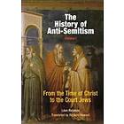 Leon Poliakov: The History of Anti-Semitism, Volume 1