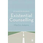 Martin Adams: A Concise Introduction to Existential Counselling