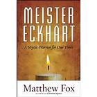 Matthew Fox: Meister Eckhart