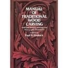 Paul N Hasluck: Manual of Traditional Woodcarving