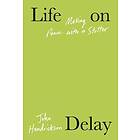Life on Delay