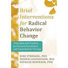 Brief Interventions for Radical Behavior Change