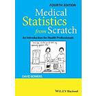 Medical Statistics from Scratch – An Introduction for Health Professionals 4e