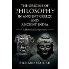 The Origins of Philosophy in Ancient Greece and Ancient India