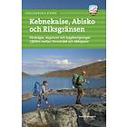 Fredrik Neregård: Fjällvandra kring Kebnekaise, Abisko och Riksgränsen färdvägar, dagsturer toppbestigningar i fjällen mellan Torneträsk Akk