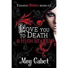 Meg Cabot: The Mediator: Love You to Death and High Stakes