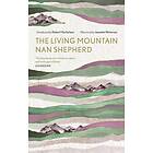 Nan Shepherd: The Living Mountain