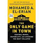 Mohamed A El-Erian: The Only Game in Town