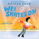 Nathan Chen: Wei Skates On