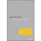 Hacking Marketing – Agile Practices to Make Marketing Smarter, Faster, and More 