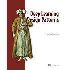 Andrew Ferlitsch: Deep Learning Design Patterns