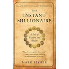 Mark Fisher: The Instant Millionaire