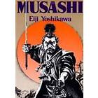 Musashi: An Epic Novel Of The Samurai Era