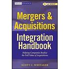 Mergers and Acquisitions Integration Handbook – Helping Companies Realize The Full Value of Acquisitions, and Website