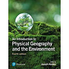 Introduction to Physical Geography and the Environment, An