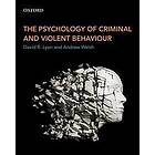 The Psychology of Criminal and Violent Behaviour