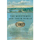 The Minutemen and Their World (Revised and Expanded Edition)