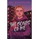 The Bones of Me