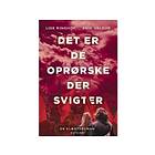 Det er de oprørske der svigter