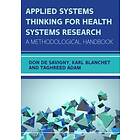 Applied Systems Thinking for Health Systems Research: A Methodological Handbook