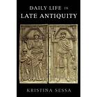 Daily Life in Late Antiquity