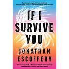 Jonathan Escoffery: If I Survive You