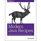 Kenneth A Kousen: Modern Java Recipes