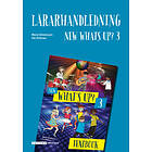 Maria Göransson, Pia Kihlman: New What's Up? 3 Lärarhandledning