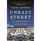 Rachel Sherman: Uneasy Street