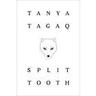 Tanya Tagaq: Split Tooth