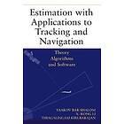 Estimation with Applications to Tracking and Navig Navigation – Theory Algorithms & Software