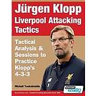 Jürgen Klopp Liverpool Attacking Tactics Tactical Analysis and Sessions to Practice Klopp's 4-3-3