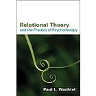 Relational Theory and the Practice of Psychotherapy