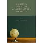 Adam B Seligman: Religious Education and the Challenge of Pluralism