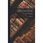 August Strindberg: Master Olof