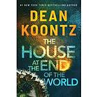 Dean Koontz: The House at the End of World