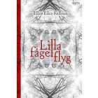 Elliot Ellen Kellman: Lilla fågel flyg